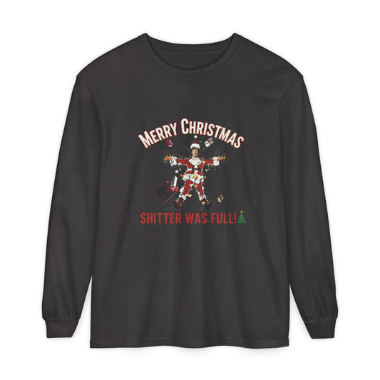 Merry Christmas “Shitter Was Full” Long Sleeve Tee - Funny Holiday Shirt