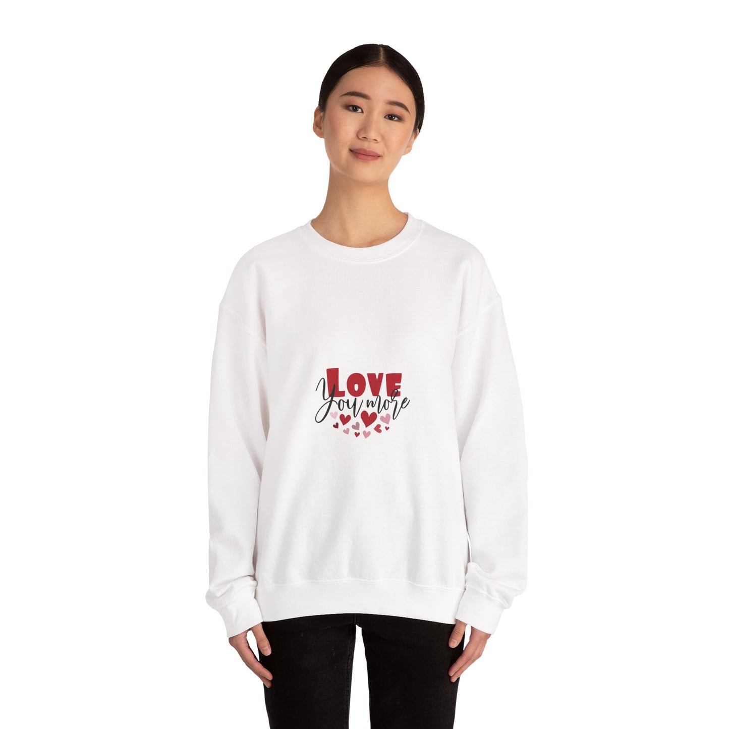 "Love You More" Romantic Sweatshirt Cute Heart Valentine Holiday Pullover Gift