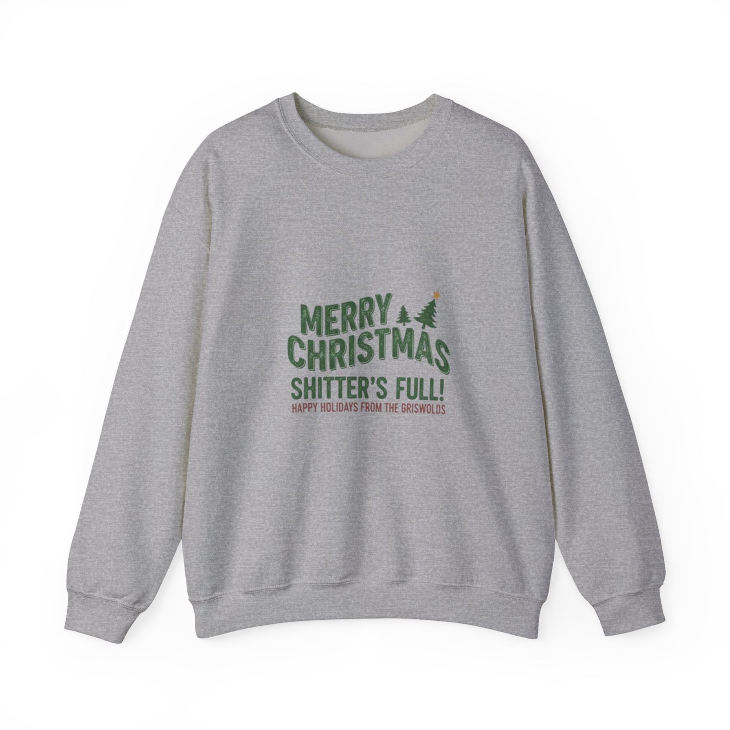 Christmas Sweatshirt - "Merry Christmas Shitter's Full" Funny Holiday Crewneck