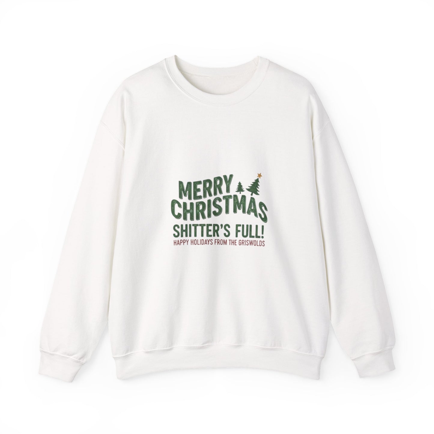Christmas Sweatshirt - "Merry Christmas Shitter's Full" Funny Holiday Crewneck