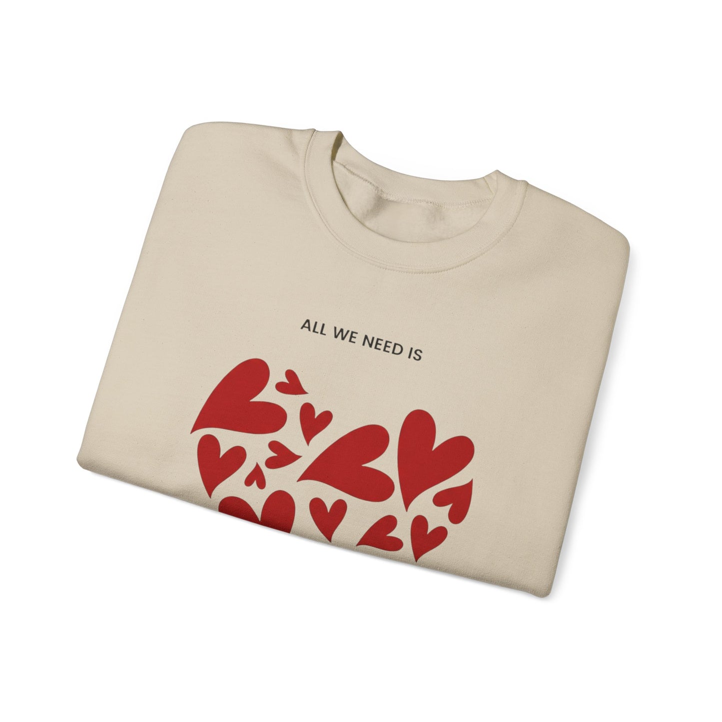 Love Heart Crewneck Sweatshirt — “All We Need is Love” Valentine Pullover