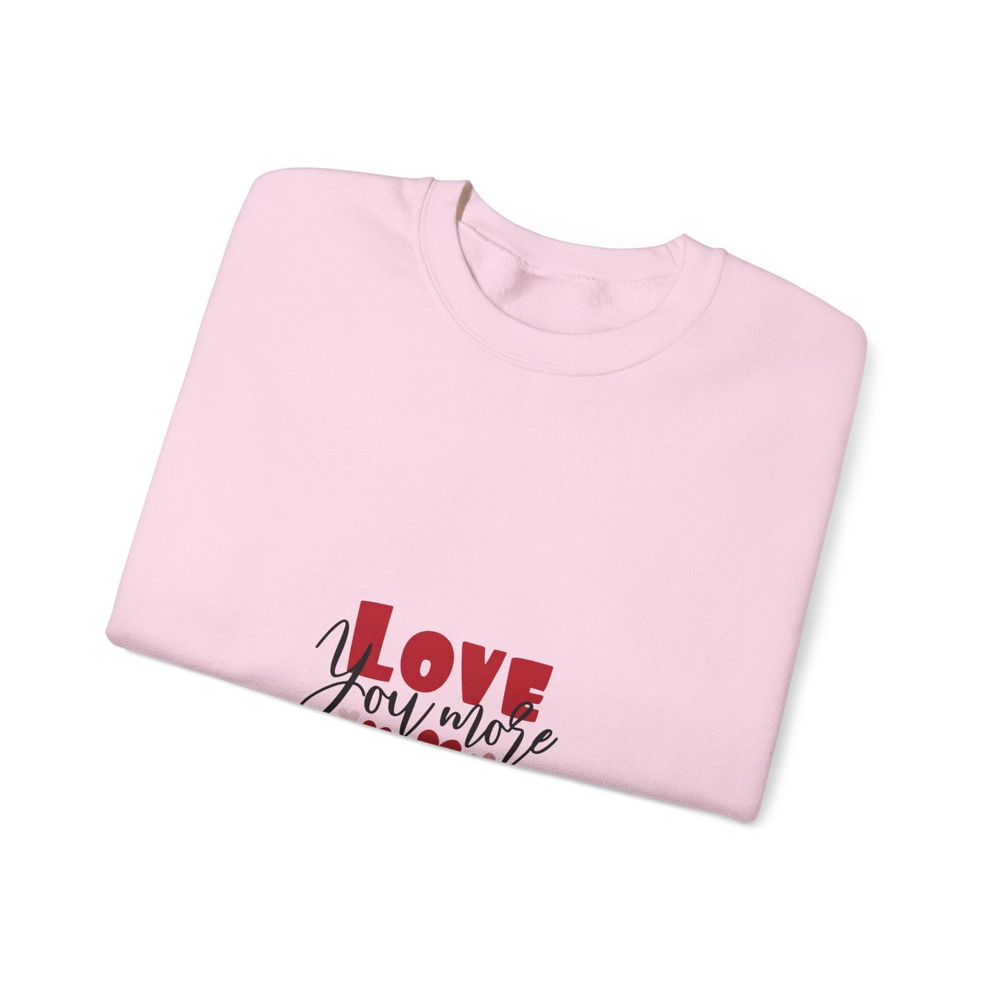 "Love You More" Romantic Sweatshirt Cute Heart Valentine Holiday Pullover Gift