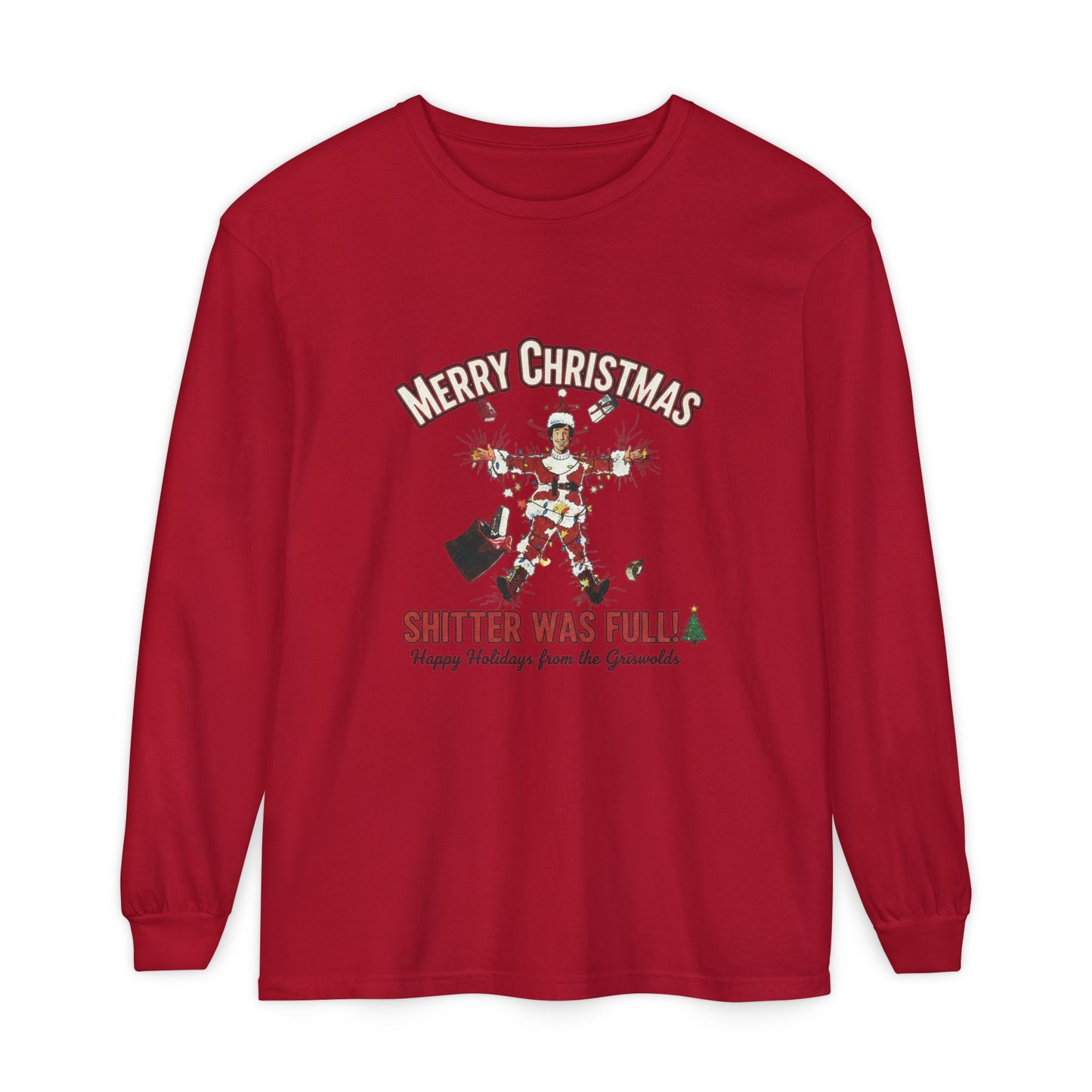 Merry Christmas “Shitter Was Full” Long Sleeve Tee - Funny Holiday Shirt